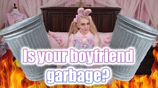 Is your boyfriend garbage Kawaii Dating Advice