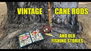 Fishing vintage cane rod and old fishing stories