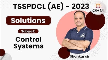 TSSPDCL AE 2023 | Control Systems Questions with Detailed Solutions | OHM Institute | Electrical