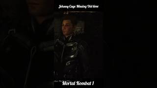 JOHNNY CAGE MISSING OLD TIME | MORTAL KOMBAT 1