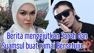 Wow Mengejutkan Ini Dari Sarah Dan Syamsul Sebentar tadi⁉️ Ramai Setuju⁉️?