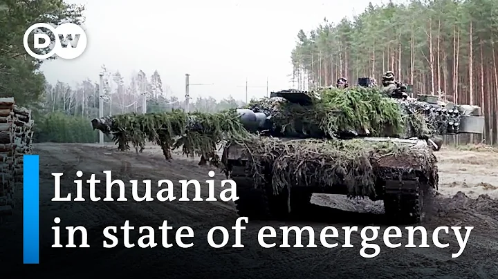 Lithuania reinforces troops along Kaliningrad and Belarus border | Focus on Europe - DayDayNews