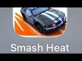 Smash cops heat