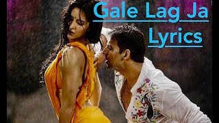 Gale Lag Ja -( from De Dana Dan) Lyrics / Akshay K, Katrina Kaif