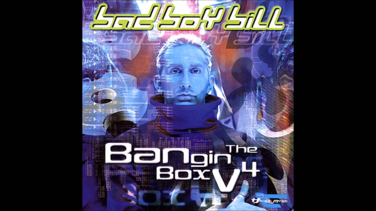 Bad Boy Bill   Bangin The Box Vol 4 1999