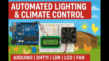 Arduino-Based Automated Lighting and Climate Control System for Chicken Farm | DHT11 & LDR Project