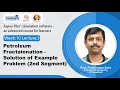 Lec 42: Petroleum fractaionation - Solution of Example Problem (2nd Segment)