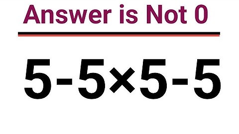 Slechts 1% lost dit wiskundeprobleem op – 5-5×5-5
