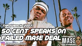 50 CENT ON DIDDY & HOW THEY FELL OUT OVER MASE | THROWBACK (2007)