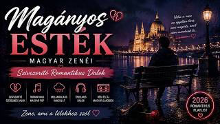 Magányos Esték Magyar Zenéi | Szívszorító Romantikus Dalok