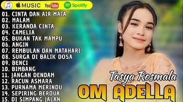 TASYA ROSMALA OM ADELLA TERBARU 2025 || CINTA DAN AIR MATA - MALAM - KERANDA CINTA - CAMELIA