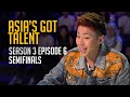 Asia&#39;s Got Talent Season 3 FULL Episode 6 | Semifinals | The First Semifinal Judge&#39;s Pick
