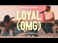 Loyal omg  vous worship official live performance