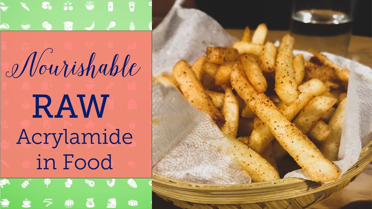 Does acrylamide in food cause cancer | Nourishable Raw Episode 9 - YouTube