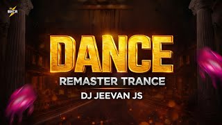 🔥 DANCE TRANC (REMASTER) – DJ JEEVAN JS X DJ RIZVI | BASS KING CR