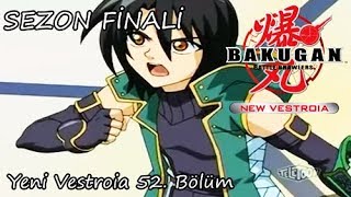 Bakugan Yeni Vestroia 52.Bölüm Sezon Finali - Son Öfke