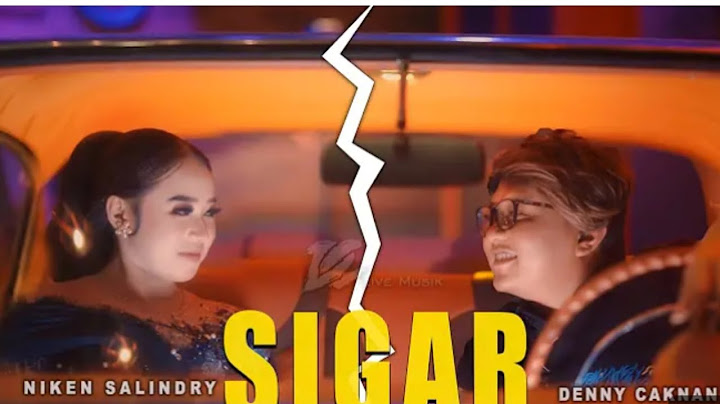 DENNY CAKNAN FEAT. NIKEN SALINDRY - SIGAR