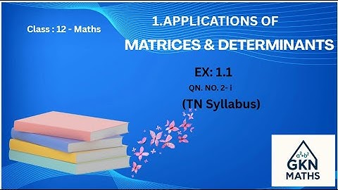 Mastering matrices: Adjoint and inverse of a matrix, exercise 1.1- Q.No.2-i