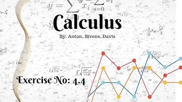 BS, Calculus, 10th Edition. Chapter No: 04, Exercise No: 4.4