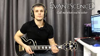 Evanescence - Call me when you're sober (guitar cover)