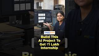 This AI Project Can Get You a ₹1 Lakh Internship | AI Project Ideas 2026 | #Shorts | #Simplilearn
