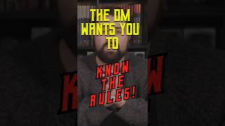 Your DM Wants You to Know the Rules