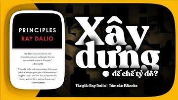[Tóm tắt sách] Principles – Bộ nguyên tắc giúp Ray Dalio xây dựng đế chế tỷ đô?