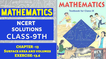 NCERT Solutions Class 9 Maths Chapter 13 Surface Areas and Volumes (Ex. 13.6)
