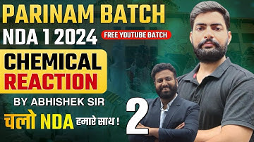 Chemical Reactions - 2 | Science For NDA - Target NDA 1 2024 | Learn With Sumit