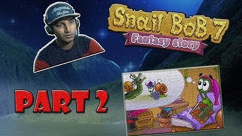 Snail Bob 7 Fantasy Story Part 2 - Level 6-10