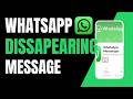 How to use whatsapp dissapearing message feature