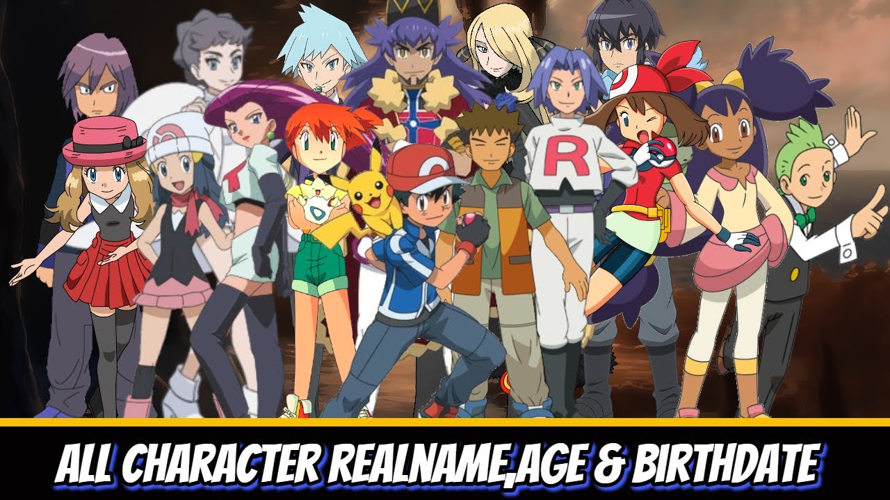 Pokemon All Characters Real Name Age Birthdate YouTube Pokemon All Characters Real Name Age Birthdate YouTube