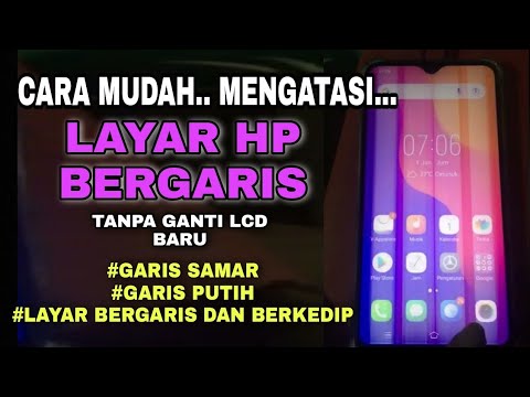 Cara Mengatasi Layar Lcd hp  Garis-garis dan berkedip