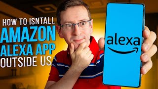 How To Install Amazon Alexa In NON SUPPORTED Countries ?(Build Smart Home Everyware in 2022)