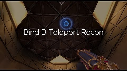 [Bind] [Precise] Sova B Teleporter scan from showers