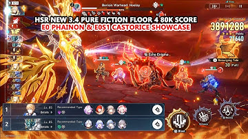 HSR New 3.4 Pure Fiction July 21 : Floor 4 80k Score | E0 Phainon & E0S1 Castorice Showcase