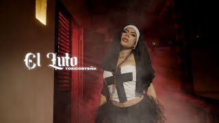Thumbnail for El Luto - La Toxicosteña (Video Oficial)