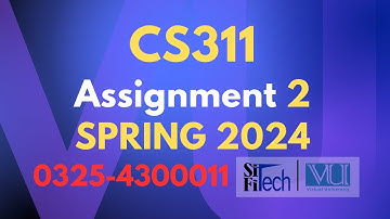CS311 assignment 2 solution 2024 | CS311 assignment 2 Spring 2024