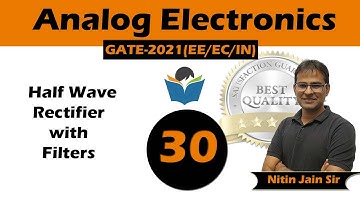 Lec 30 Half Wave Rectifier with Filters || Analog Electronics || GATE