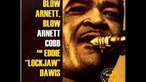 Arnett Cobb And Eddie "Lockjaw" Davis  Blow, Arnet...