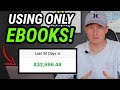 How I Make $30K/mo Selling Ebooks Online