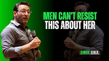 "Feminine Traits That Make a Woman IRRESISTIBLE (Make Attraction Effortless)" || Simon Sinek