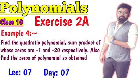 Find the quadratic polynomial, sum product of whose zeros are -1 and -20 respectively