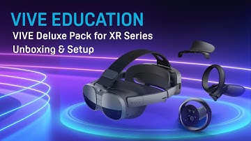 VIVE Education - VIVE Deluxe Pack for XR Series Unboxing and Setup