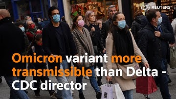 Omicron variant more transmissible than Delta -CDC director
