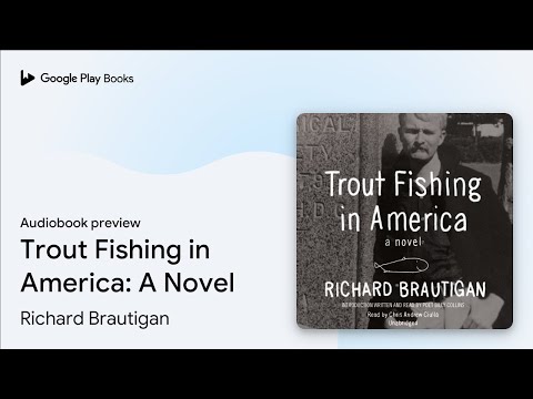 Trout Fishing in America: A Novel by Richard Brautigan · Audiobook