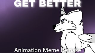 GET BETTER - Animation Meme Remake (FlipaClip)