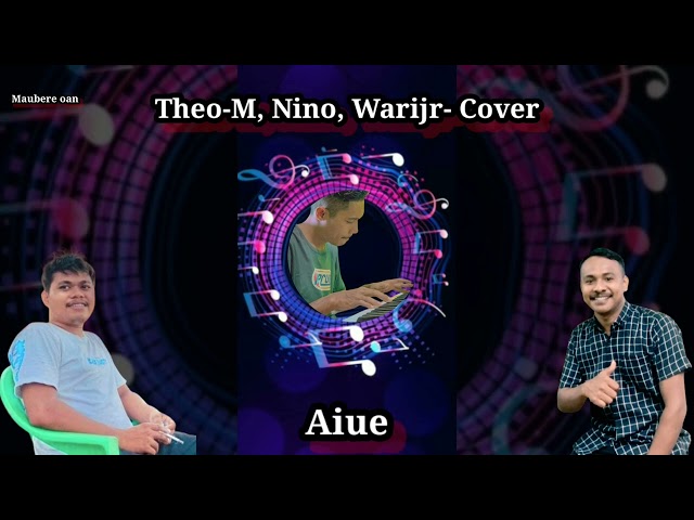 Theo-M, Nino, Warijr- Cover // Aiue class=