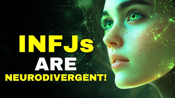6 Powerful Reasons Why The INFJ Is Neurodivergent!