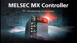 MELSEC MX Controller - Manufacturing Transformation